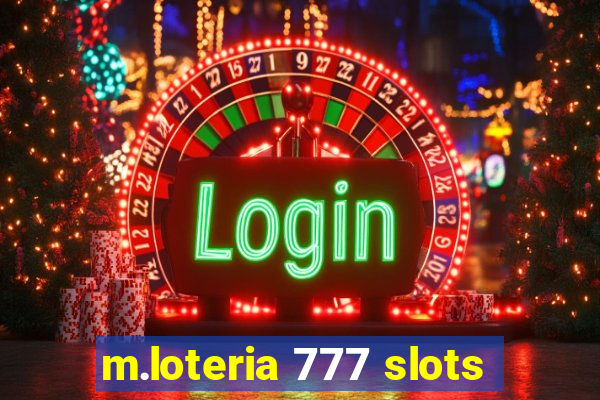 m.loteria 777 slots