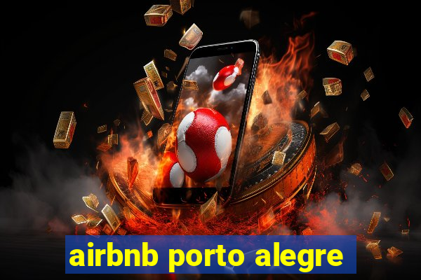 airbnb porto alegre