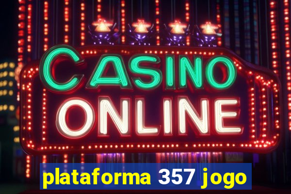 plataforma 357 jogo