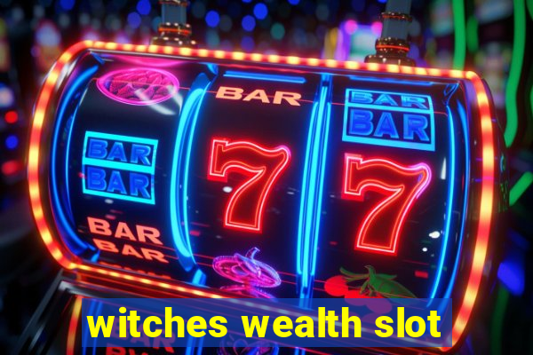 witches wealth slot