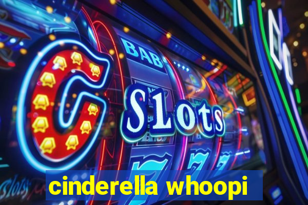 cinderella whoopi