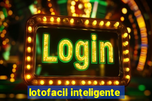 lotofacil inteligente