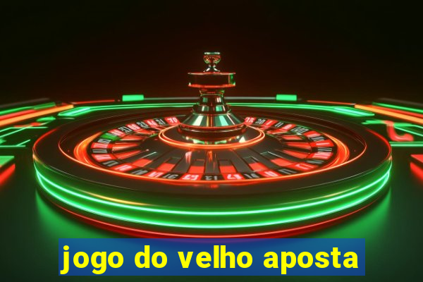 jogo do velho aposta