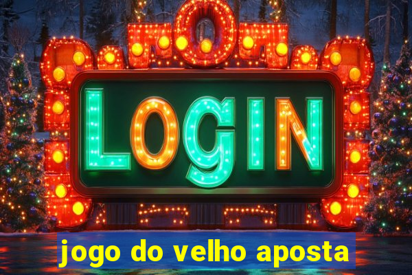 jogo do velho aposta