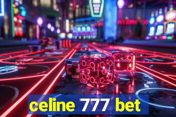 celine 777 bet