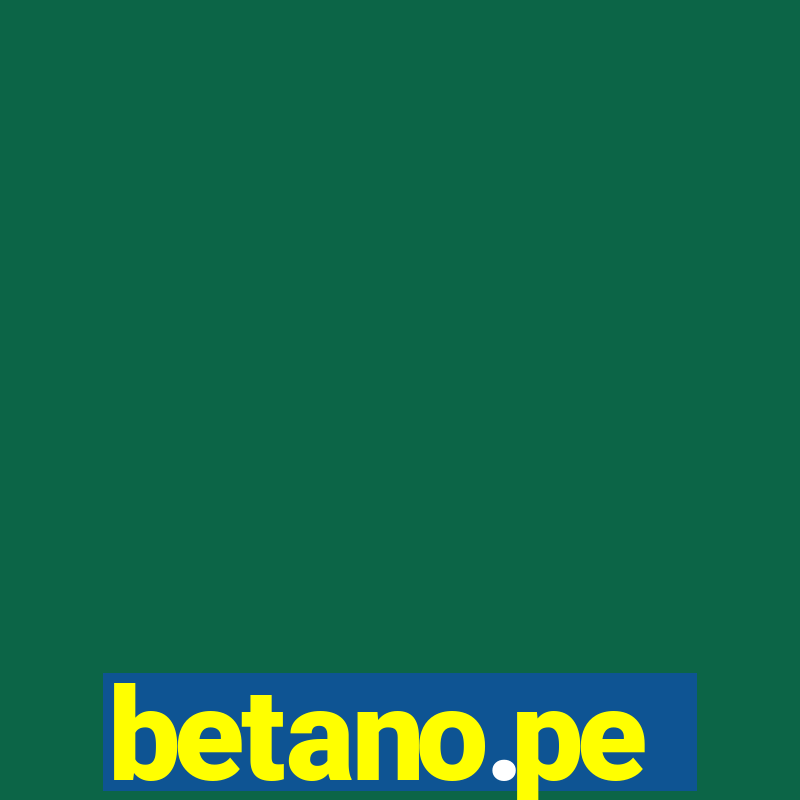 betano.pe