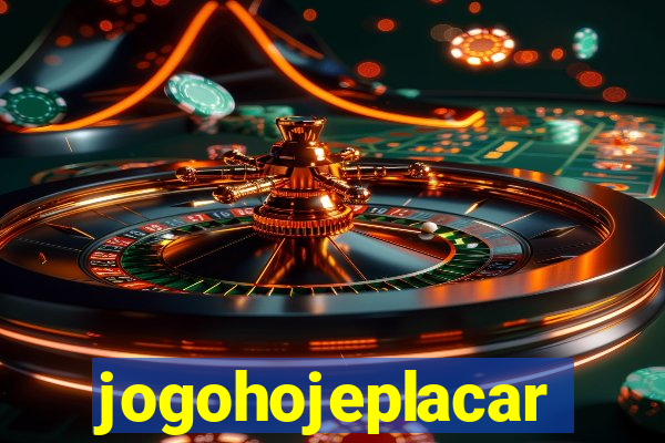 jogohojeplacar