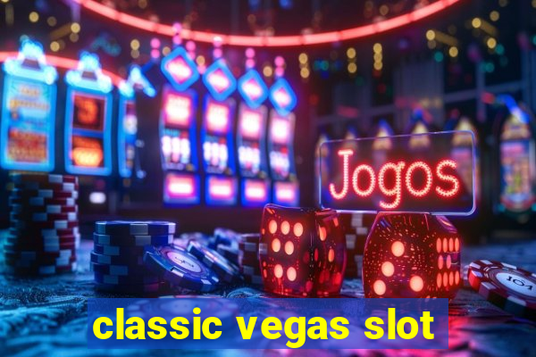 classic vegas slot