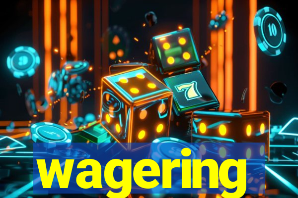 wagering