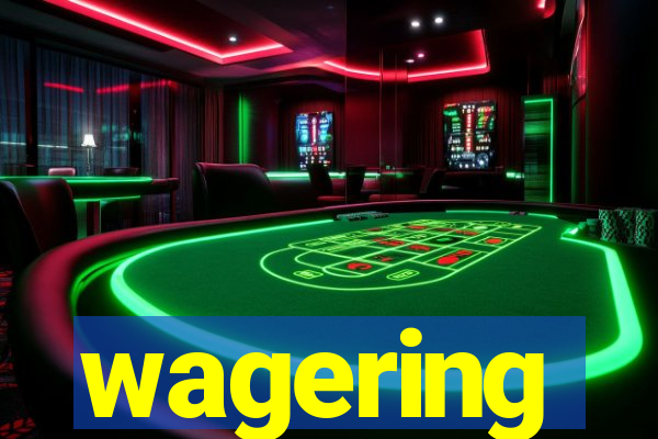 wagering