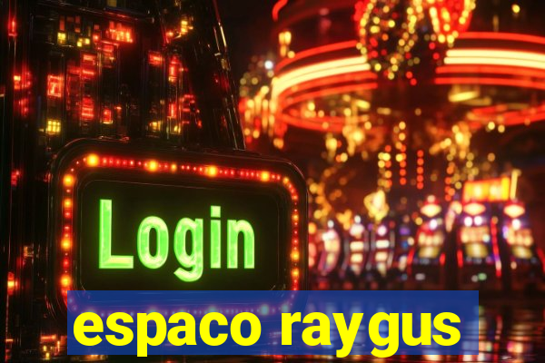 espaco raygus