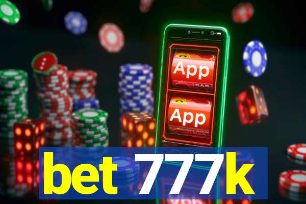 bet 777k