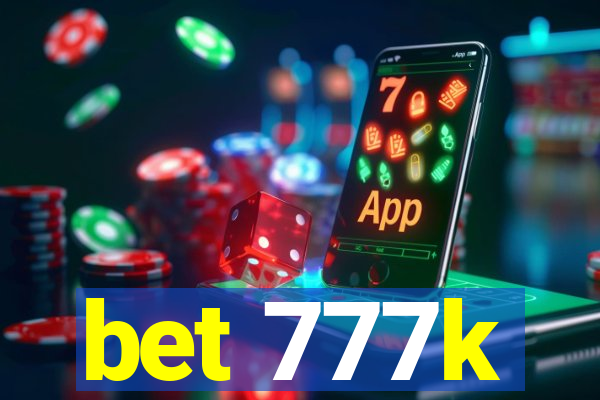 bet 777k