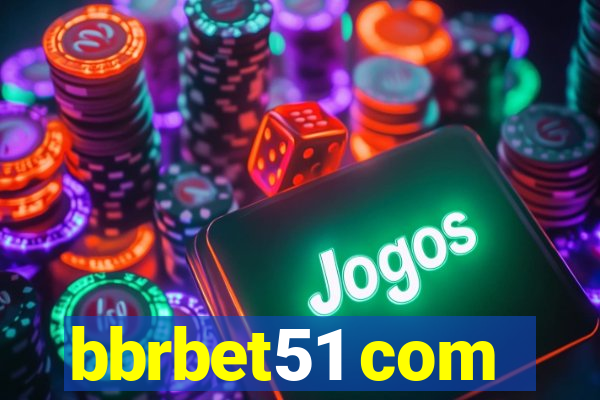 bbrbet51 com