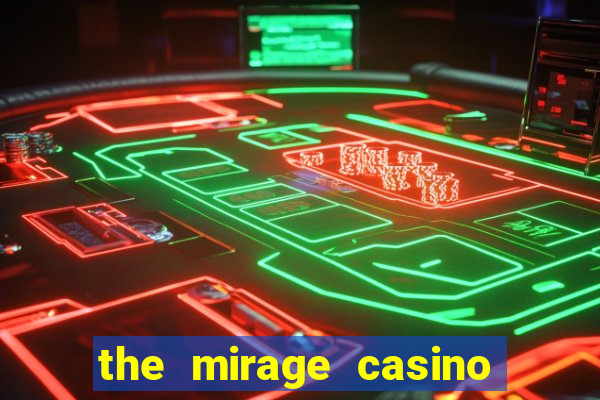 the mirage casino in las vegas