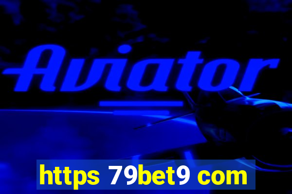 https 79bet9 com