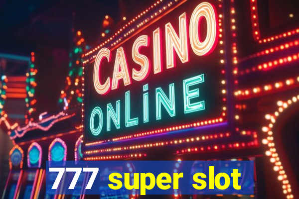 777 super slot