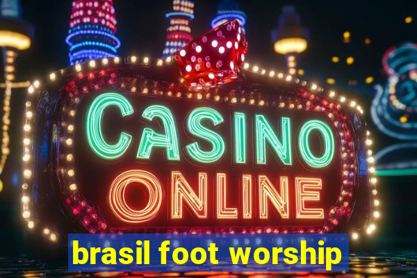 brasil foot worship