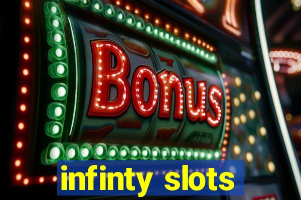 infinty slots