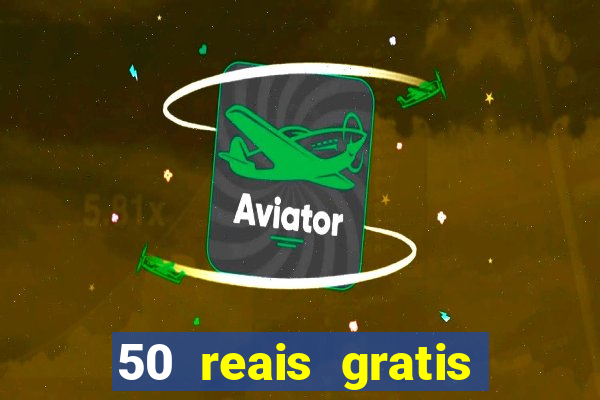 50 reais gratis para apostar