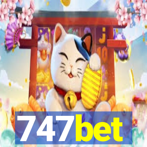 747bet