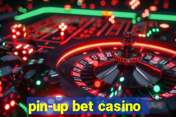 pin-up bet casino