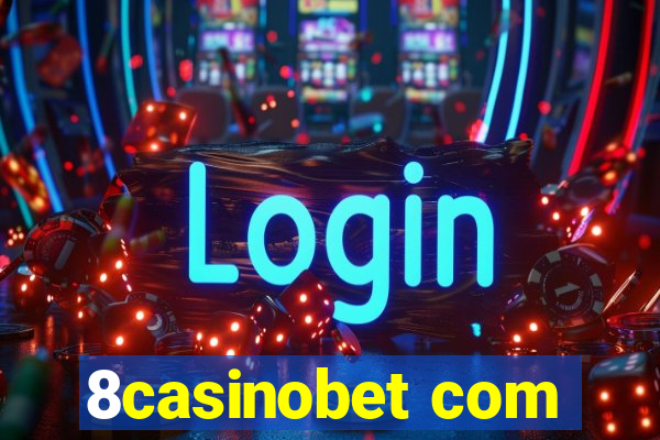 8casinobet com