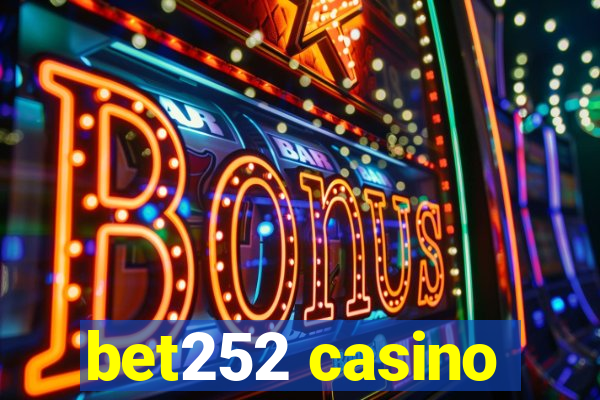 bet252 casino