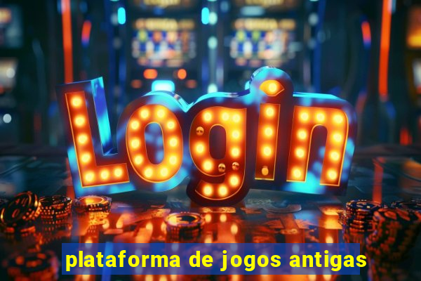 plataforma de jogos antigas