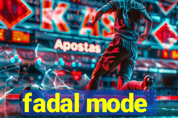 fadal mode