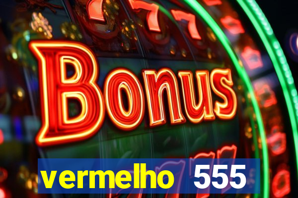 vermelho 555 plataforma de jogos