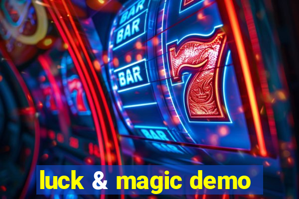 luck & magic demo