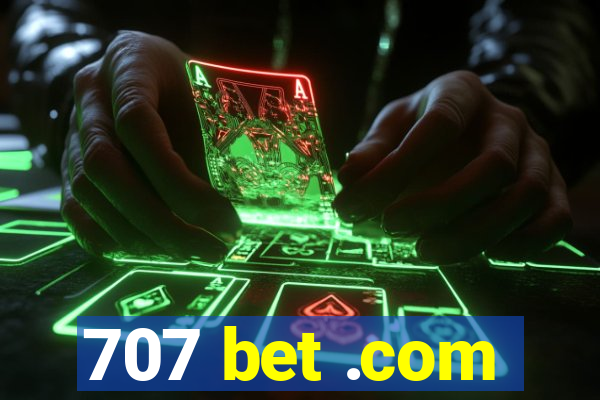 707 bet .com