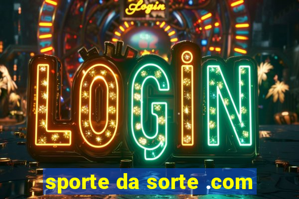 sporte da sorte .com