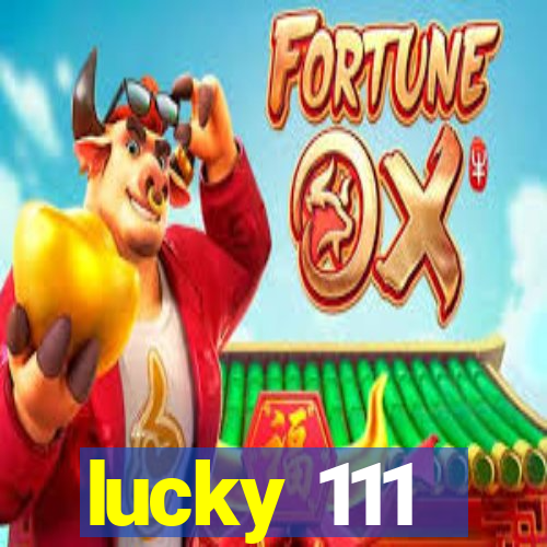 lucky 111