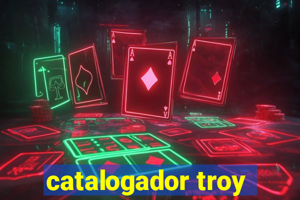 catalogador troy