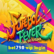 bet798 vip login