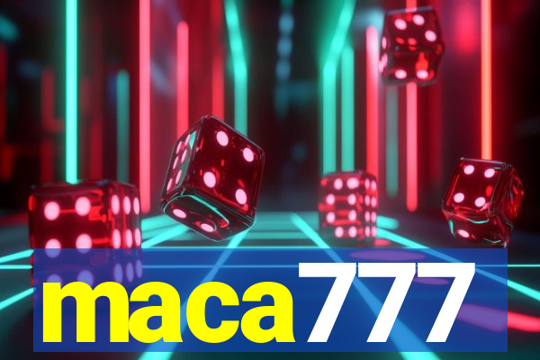 maca777