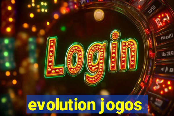 evolution jogos