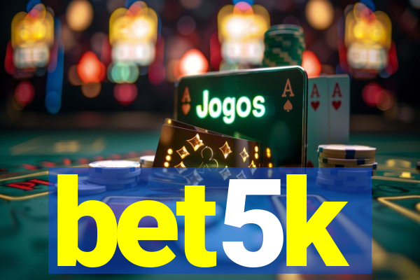 bet5k