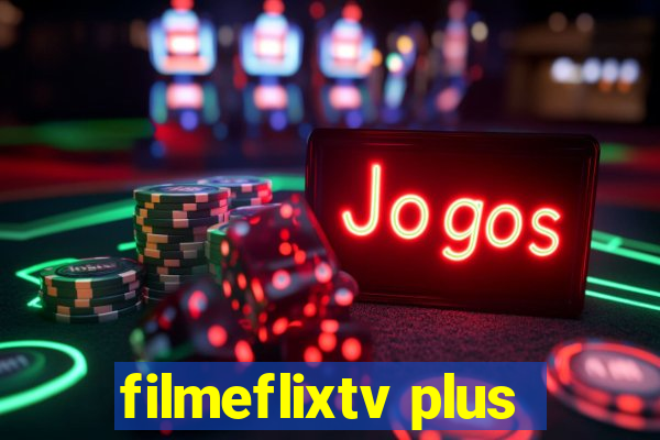 filmeflixtv plus