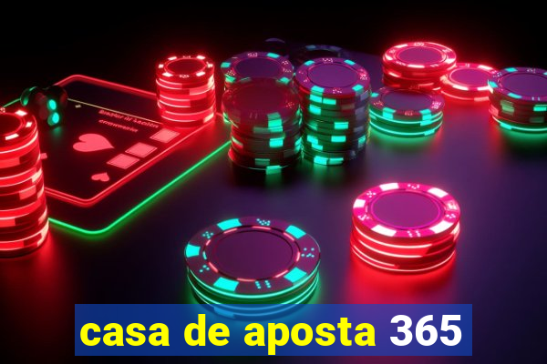 casa de aposta 365