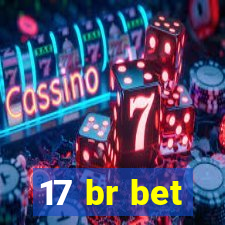 17 br bet