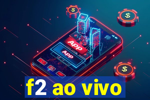 f2 ao vivo