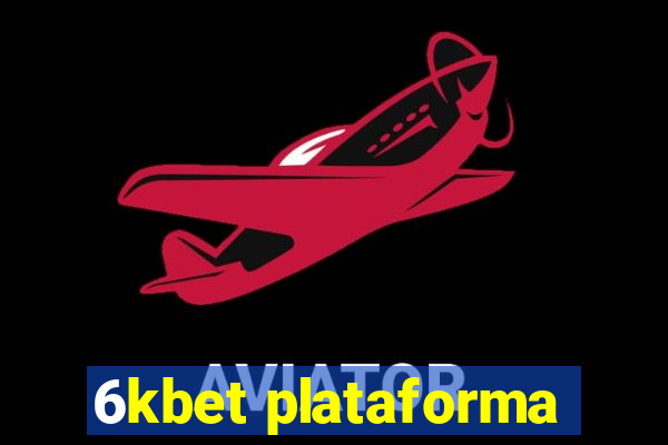 6kbet plataforma