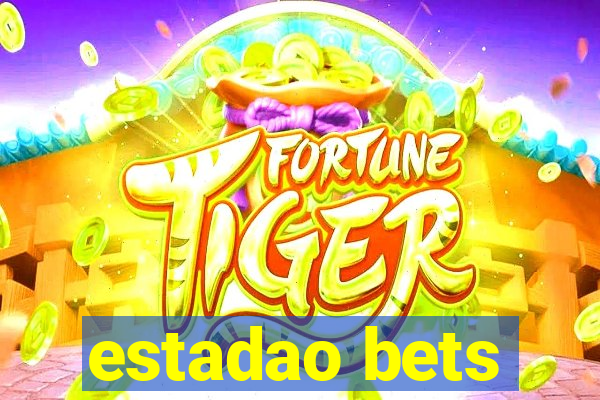 estadao bets