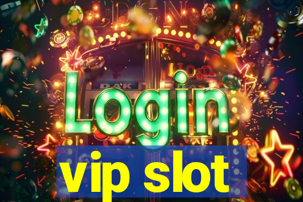 vip slot