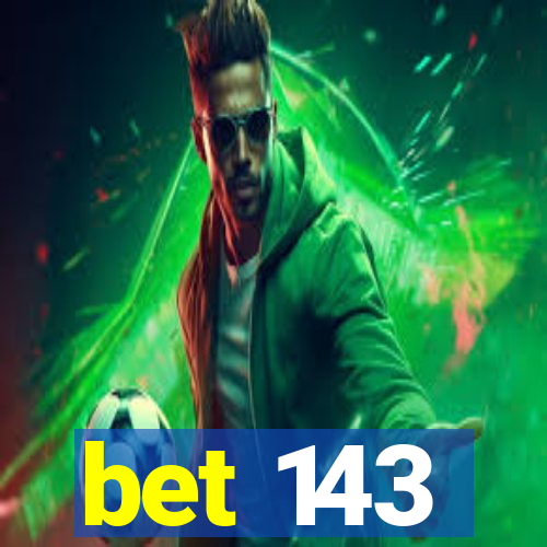 bet 143