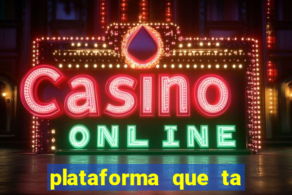 plataforma que ta pagando bem hoje