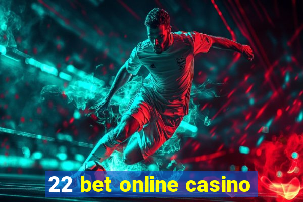 22 bet online casino